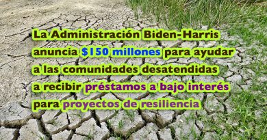 La Administración Biden-Harris anuncia $150 millones para ayudar a las comunidades desatendidas a recibir préstamos a bajo interés para proyectos de resiliencia