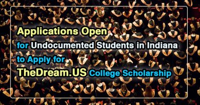 Applications Open for Undocumented Students in Indiana to Apply for TheDream.US College Scholarship 