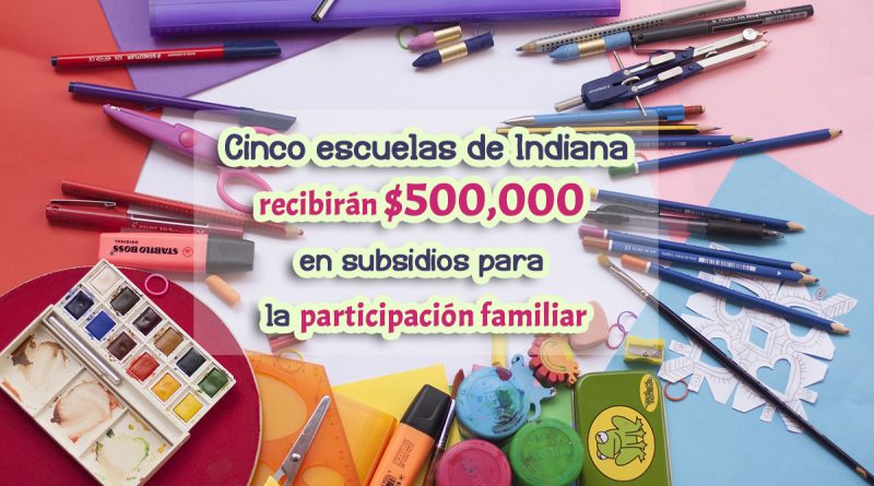 Cinco escuelas de Indiana recibirán $500,000 en subsidios para la participación familiar