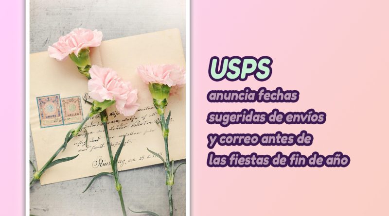 USPS anuncia fechas sugeridas de envíos y correo antes de las fiestas de fin de año