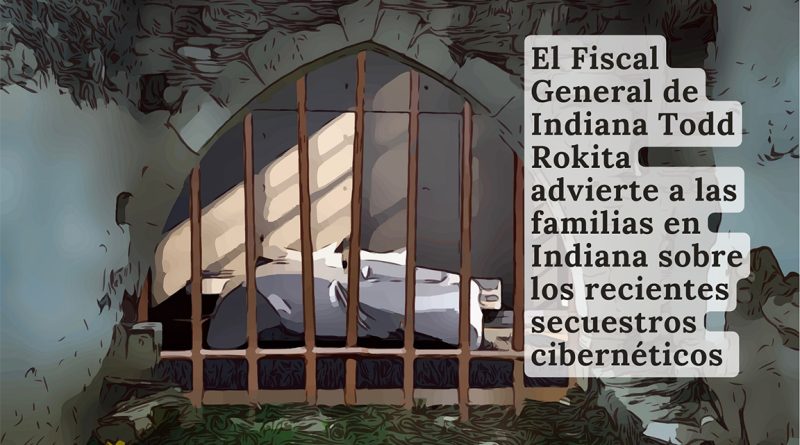 El Fiscal General de Indiana Todd Rokita advierte a las familias en Indiana sobre los recientes secuestros cibernéticos