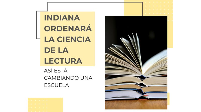 Indiana ordenará la ciencia de la lectura. Así está cambiando una escuela