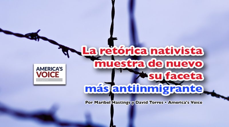 La retórica nativista muestra de nuevo su faceta más antiinmigrante
