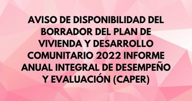 AVISO DE DISPONIBILIDAD DEL BORRADOR DEL PLAN DE VIVIENDA Y DESARROLLO COMUNITARIO 2022 INFORME ANUAL INTEGRAL DE DESEMPEÑO Y EVALUACIÓN (CAPER)