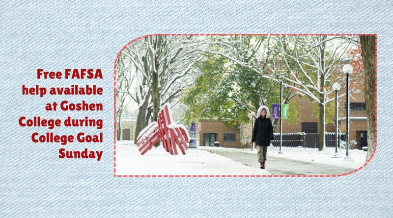 Free FAFSA help available at Goshen College during College Goal Sunday
