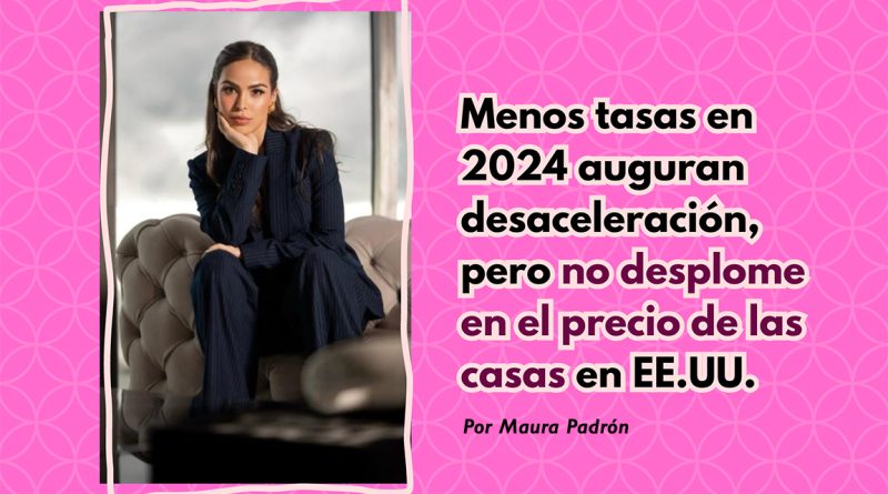 Menos tasas en 2024 auguran desaceleración, pero no desplome en el precio de las casas en EE.UU.
