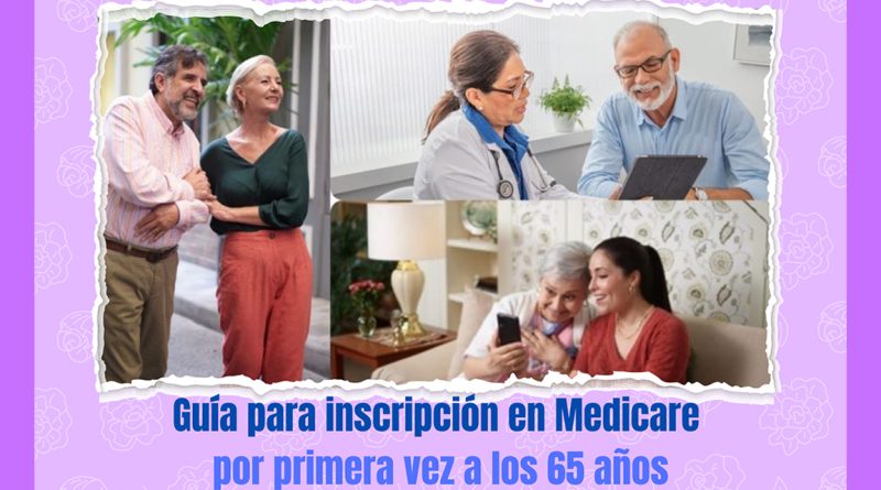 Guía para inscripción en Medicare por primera vez a los 65 años
