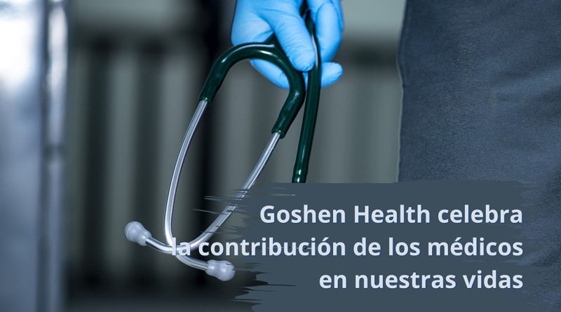 Goshen Health celebra la contribución de los médicos en nuestras vidas