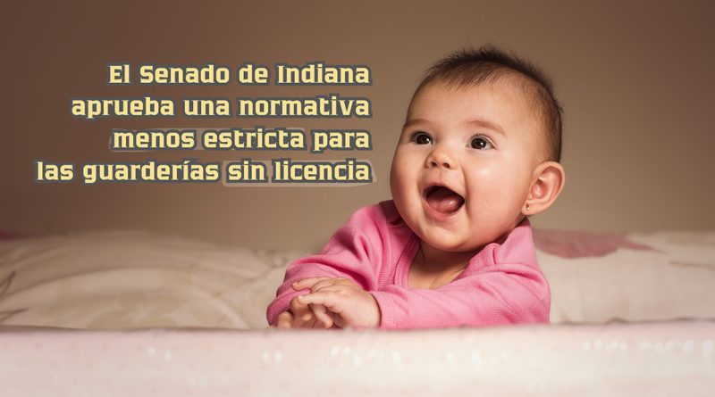 El Senado de Indiana aprueba una normativa menos estricta para las guarderías sin licencia