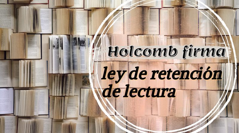 Holcomb firma ley de retención de lectura