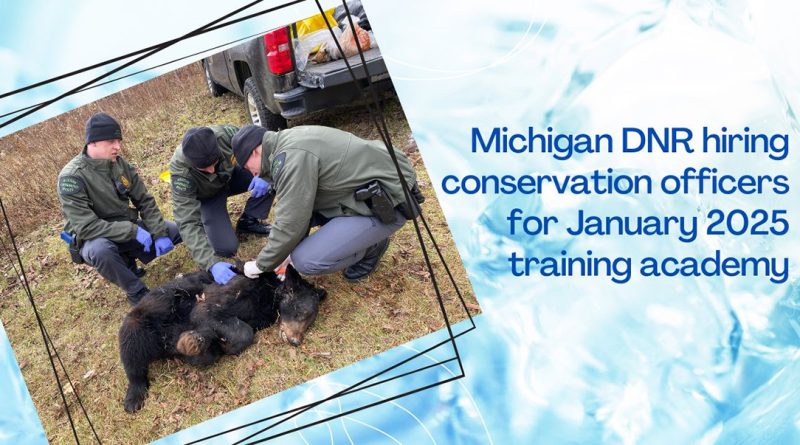 Michigan DNR hiring conservation officers for January 2025 training academy