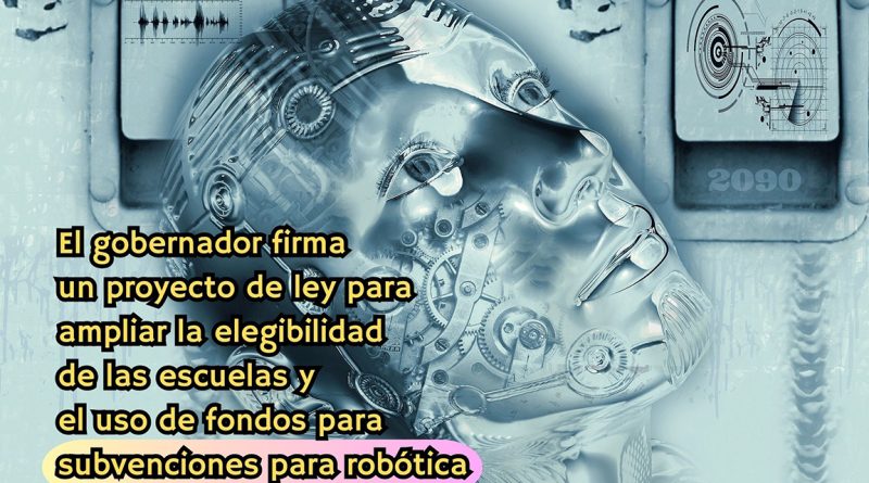 El gobernador firma un proyecto de ley para ampliar la elegibilidad de las escuelas y el uso de fondos para subvenciones para robótica