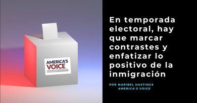 En temporada electoral, hay que marcar contrastes y enfatizar lo positivo de la inmigración