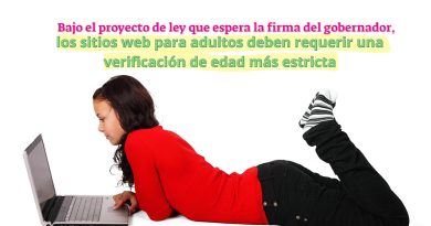 Bajo el proyecto de ley que espera la firma del gobernador, los sitios web para adultos deben requerir una verificación de edad más estricta