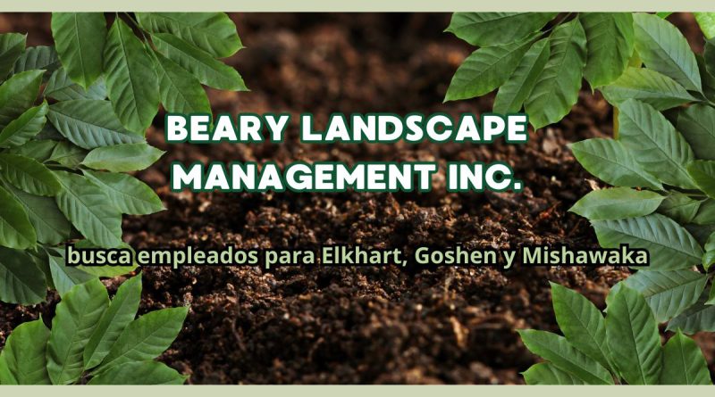 Beary Landscape Management Inc. busca empleados para Elkhart, Goshen y Mishawaka