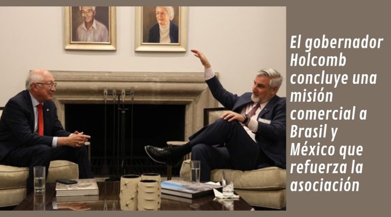 El gobernador Holcomb concluye una misión comercial a Brasil y México que refuerza la asociación 