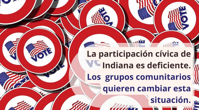 La participación cívica de Indiana es deficiente. Los grupos comunitarios quieren cambiar esta situación