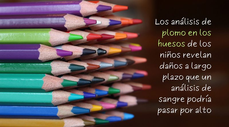 Los análisis de plomo en los huesos de los niños revelan daños a largo plazo que un análisis de sangre podría pasar por alto