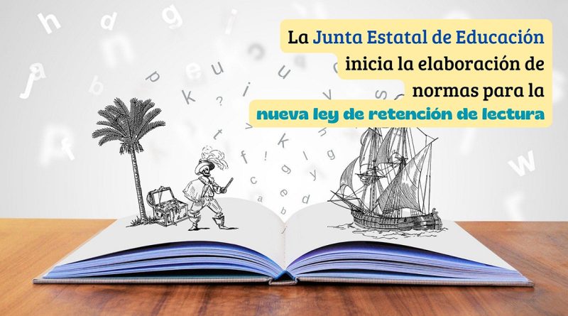 La Junta Estatal de Educación inicia la elaboración de normas para la nueva ley de retención de lectura