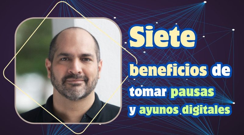 Siete beneficios de tomar pausas y ayunos digitales