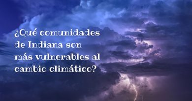 ¿Qué comunidades de Indiana son más vulnerables al cambio climático?