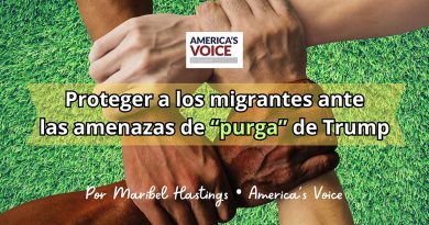 Proteger a los migrantes ante las amenazas de “purga” de Trump
