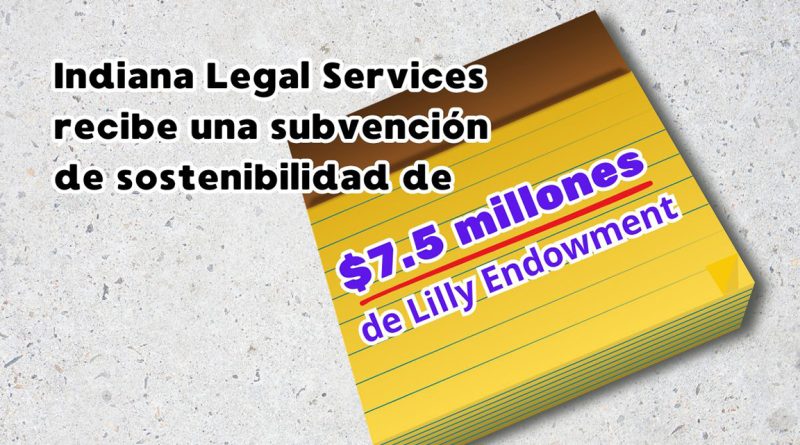 Indiana Legal Services recibe una subvención de sostenibilidad de $7.5 millones de Lilly Endowment