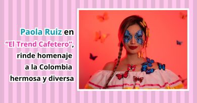 Paola Ruiz en “El Trend Cafetero”, rinde homenaje a la Colombia hermosa y diversa