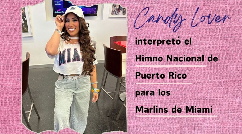 Candy Lover interpretó el Himno Nacional de Puerto Rico para los Marlins de Miami
