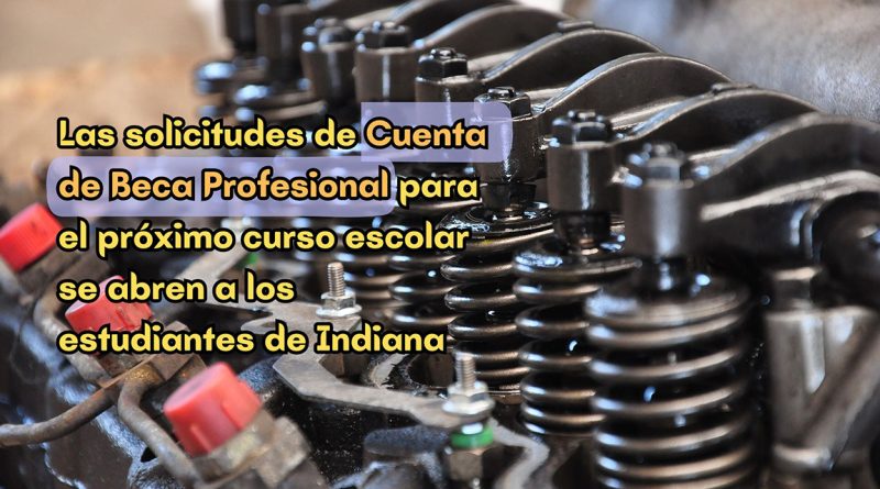 Las solicitudes de Cuenta de Beca Profesional para el próximo curso escolar se abren a los estudiantes de Indiana
