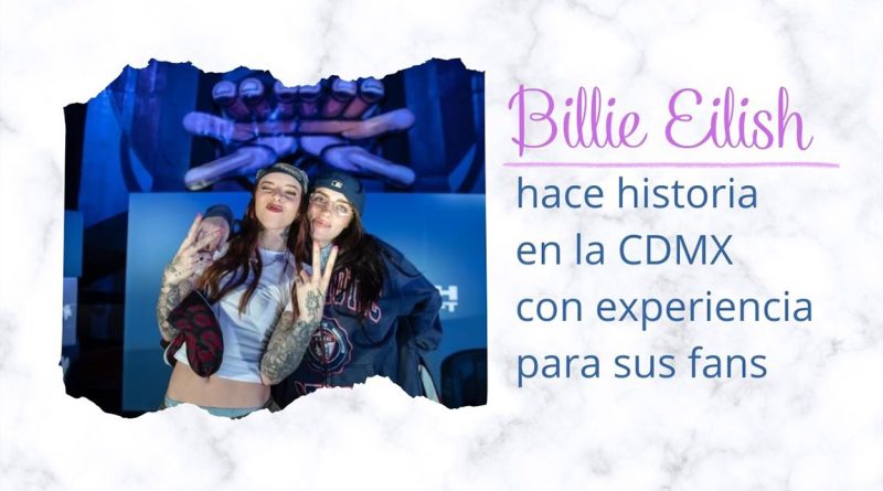 Billie Eilish hace historia en la CDMX con experiencia para sus fans