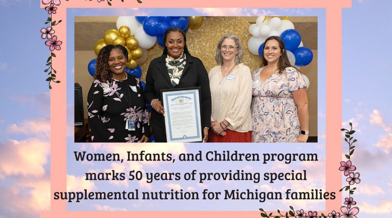 Women, Infants, and Children program marks 50 years of providing special supplemental nutrition for Michigan families  