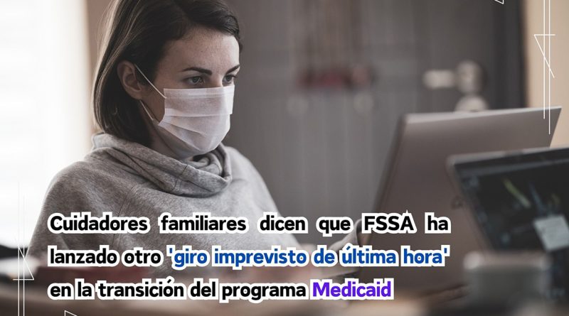 Cuidadores familiares dicen que FSSA ha lanzado otro 'giro imprevisto de última hora' en la transición del programa Medicaid