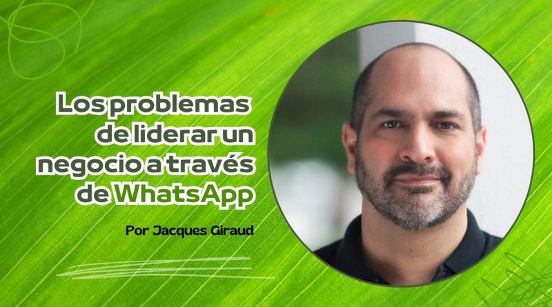 Los problemas de liderar un negocio a través de WhatsApp