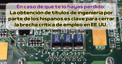 En caso de que te lo hayas perdido: La obtención de títulos de ingeniería por parte de los hispanos es clave para cerrar la brecha crítica de empleo en EE.UU.