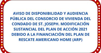 AVISO DE DISPONIBILIDAD Y AUDIENCIA PÚBLICA DEL CONSORCIO DE VIVIENDA DEL CONDADO DE ST. JOSEPH. MODIFICACIÓN SUSTANCIAL DEL PLAN DE ACCIÓN 2021 DEBIDO A LA FINANCIACIÓN DEL PLAN DE RESCATE AMERICANO HOME (ARP)