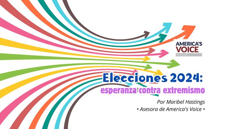 Elecciones 2024: esperanza contra extremismo