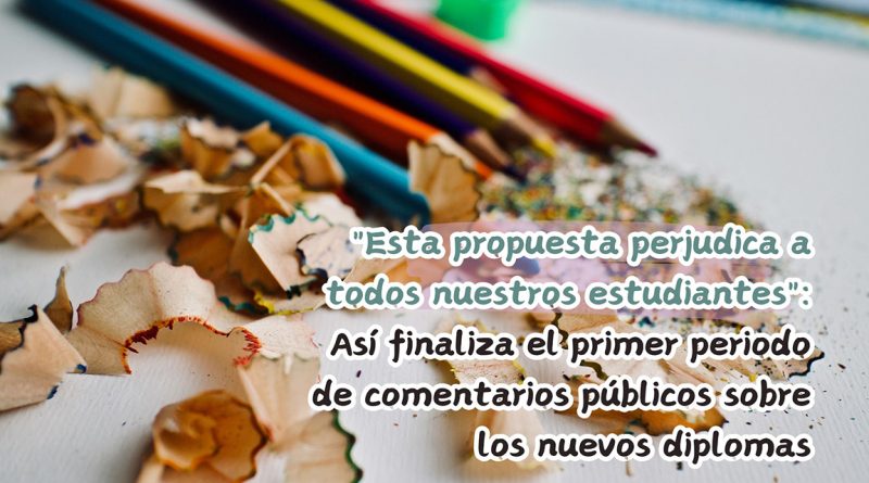 "Esta propuesta perjudica a todos nuestros estudiantes": Así finaliza el primer periodo de comentarios públicos sobre los nuevos diplomas