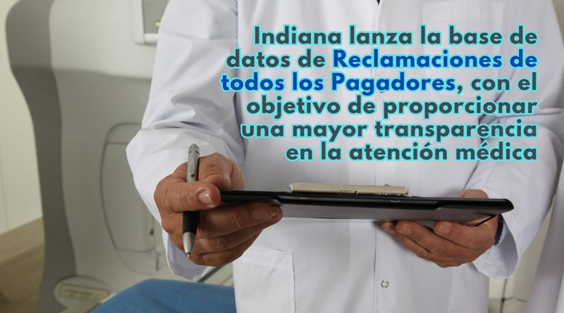 Indiana lanza la base de datos de Reclamaciones de todos los Pagadores, con el objetivo de proporcionar una mayor transparencia en la atención médica