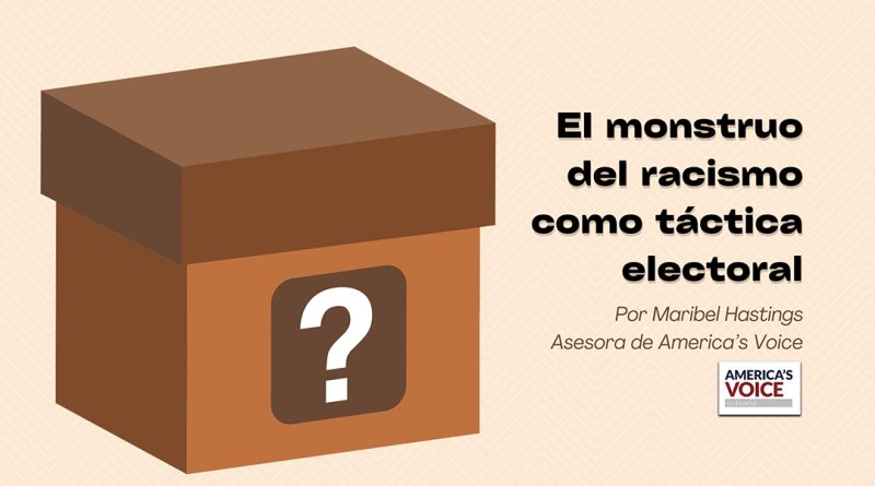 El monstruo del racismo como táctica electoral