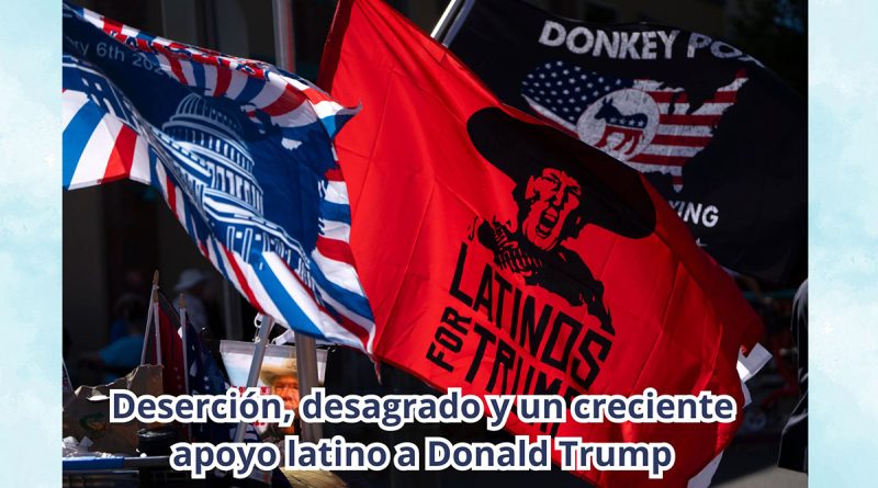 Deserción, desagrado y un creciente apoyo latino a Donald Trump