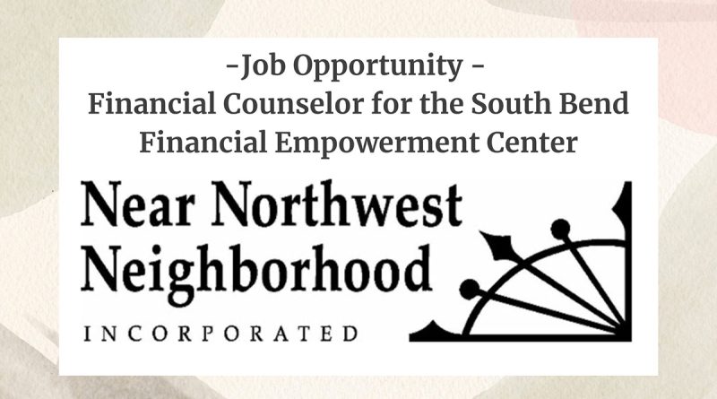 Job Opportunity - Financial Counselor for the South Bend Financial Empowerment Center