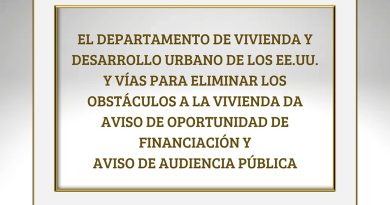 EL DEPARTAMENTO DE VIVIENDA Y DESARROLLO URBANO DE LOS EE.UU. Y VÍAS PARA ELIMINAR LOS OBSTÁCULOS A LA VIVIENDA DA AVISO DE OPORTUNIDAD DE FINANCIACIÓN Y AVISO DE AUDIENCIA PÚBLICA