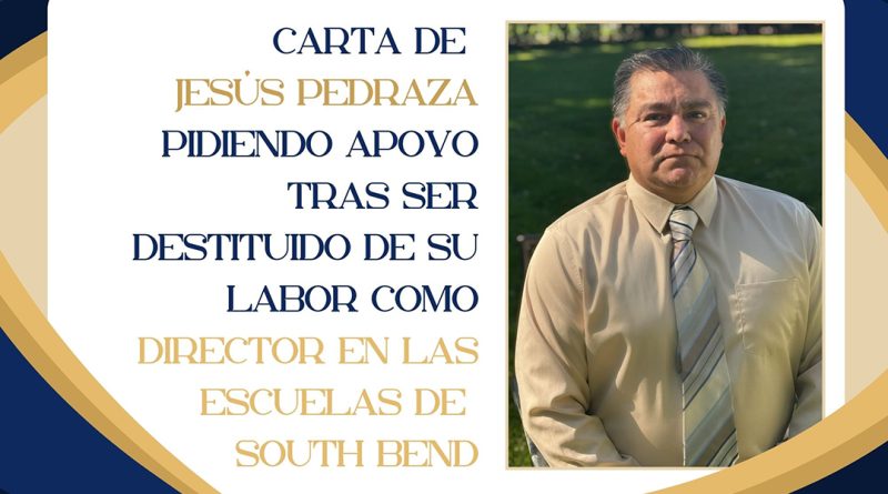 Carta de Jesús Pedraza pidiendo apoyo tras ser destituido de su labor como director en las escuelas de South Bend