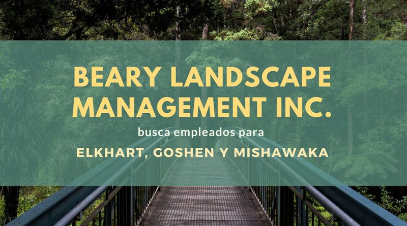 Beary Landscape Management Inc. busca empleados para Elkhart, Goshen y Mishawaka