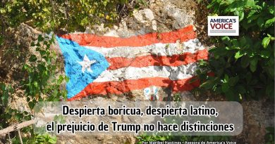 Despierta boricua, despierta latino, el prejuicio de Trump no hace distinciones
