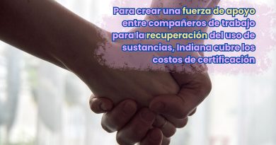Para crear una fuerza de apoyo entre compañeros de trabajo para la recuperación del uso de sustancias, Indiana cubre los costos de certificación