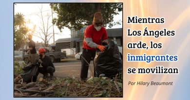 Mientras Los Ángeles arde, los inmigrantes se movilizan
