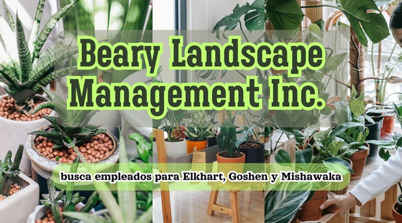 Beary Landscape Management Inc. busca empleados para Elkhart, Goshen y Mishawaka