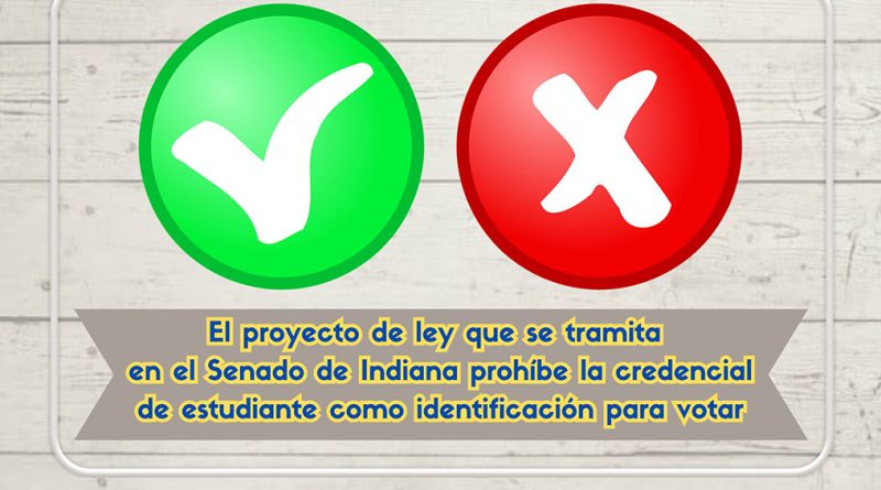 El proyecto de ley que se tramita en el Senado de Indiana prohíbe la credencial de estudiante como identificación para votar